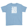 need jesus bro Youth Tee
