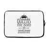queens are born in january (2) Laptop sleeve