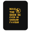 MAY THE ODDS BE EVER IN YOUR FAVOUR Mousepad