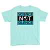 science not silence Youth Tee
