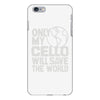 only my cello will save the world iPhone 6/6s Plus Case