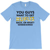 You Guys Want To Get Rufus Back Or What Sametimeless T-Shirt