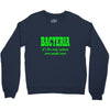 bacteria, it's the only culture some people have t shirt Crewneck Sweatshirt