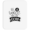 be a voice not an echo Mousepad
