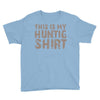 This Is My Hunting Shirt Youth Tee
