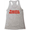 Tuesday Girlfriend Racerback Tank