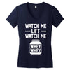 watch me lift watch me Women's V-Neck T-Shirt