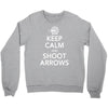 keep calm &amp; shoot arrows Crewneck Sweatshirt
