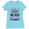 all women created equal but the best born in October Ladies Fitted T-Shirt