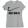 just did it Ladies Fitted T-Shirt