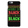 everybody wanna be black iPhone 6 Plus/6s Plus Case