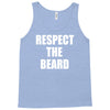respect the beard Tank Top