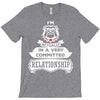 I Am Bulldog Actually In A Very Commited Relationship T-Shirt