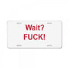Wait License Plate
