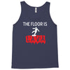 the floor is lava Tank Top