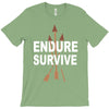 endure and survive T-Shirt