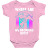 where are we dropping boys Baby Bodysuit