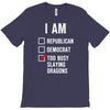 republican, democrat, busy slaying dragons fantasy T-Shirt