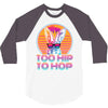 Too Hip To Hop  Bunny Easter 3/4 Sleeve Shirt