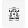 I Am One Blessed Grandfather Mousepad