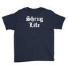shrug life Youth Tee