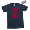 lake hair don't care Exclusive T-shirt