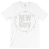 new guy T-Shirt