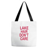 lake hair don't care Tote Bags