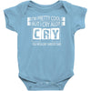 I Am Pretty Cool but Cry A lot You Wouldnt Understand Baby Onesie