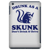 drunk as a skunk iPad Mini