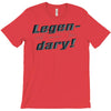legen dary T-Shirt