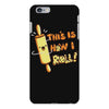 this İs how i roll iPhone 6 Plus/6s Plus Case