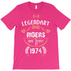 legendary riders are born in 1974 T-Shirt
