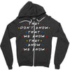 They Don't That We Know They Know We Know Zipper Hoodie