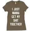 i just wanna get my shit together Ladies Fitted T-Shirt