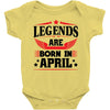 Legends Are Born In April Baby Onesie