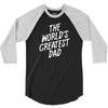 World's Greatest Dad 3/4 Sleeve Shirt