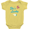 she's so lucky Baby Onesie