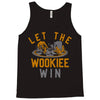 let the wookiee win Tank Top