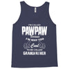 I'm Called Pawpaw Because  I'm Way Too Cool To Be Called Grandfather Tank Top