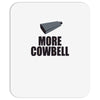 more cowbell (2) Mousepad