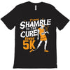 shamble to the cure zombie 5k T-Shirt