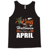 Halloween Kings Are Born In April Tank Top