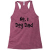 number one dog dad Racerback Tank