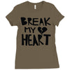 break my heart Ladies Fitted T-Shirt