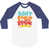 don't sweat the technique 3/4 Sleeve Shirt