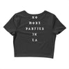 No More Parties In La Crop Top
