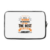 All Women Created Equal But The Best Born In January Laptop sleeve