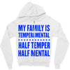 my family is temperamental Zipper Hoodie