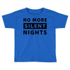 No More Silent Nights Toddler T-shirt